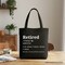 Retired Definition Canvas Tote Bag, Funny Retirement Gift Shopper for New Retirees and Unbothered Legends